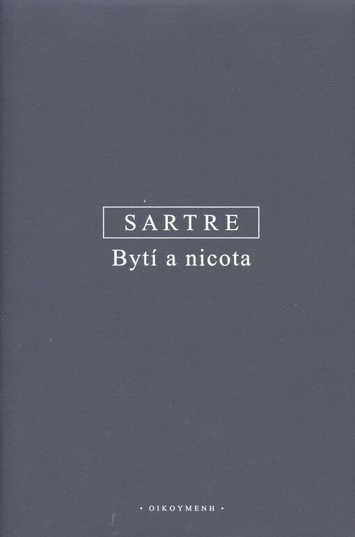 Bytí a nicota : pokus o fenomenologickou ontologii