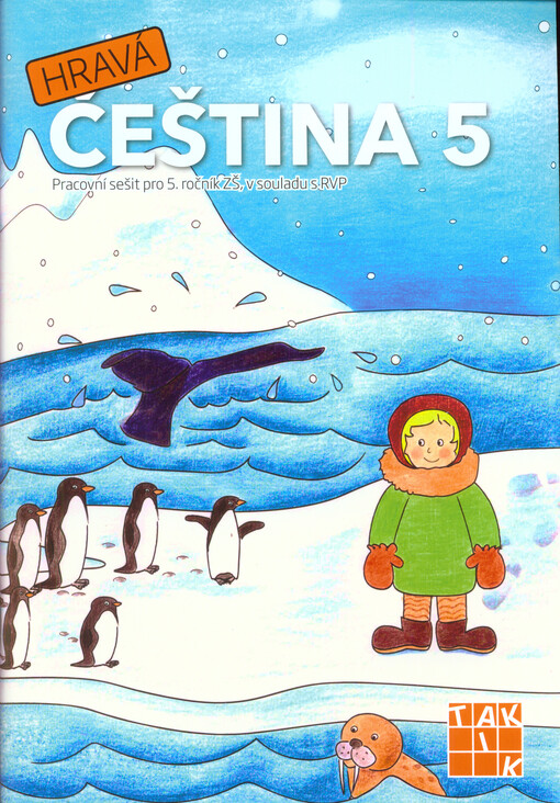 Hravá čeština 5 : pracovní sešit pro 5. ročník ZŠ, v souladu s RVP