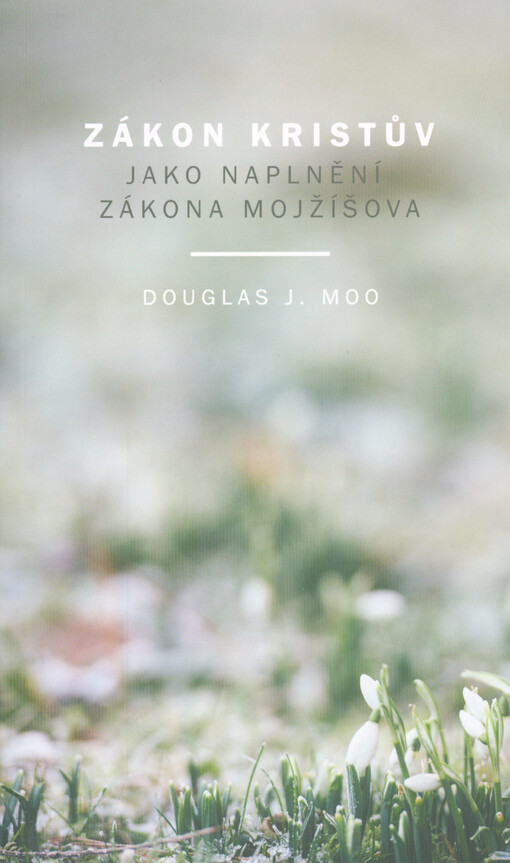 Zákon Kristův jako naplnění zákona Mojžíšova
