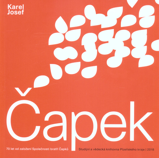 Karel, Josef Čapek : 70 let Společnosti bratří Čapků