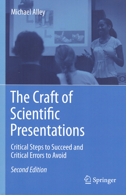 The craft of scientific presentations :critical steps to succeed and critical errors to avoid