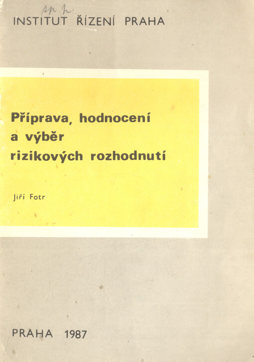 Příprava, hodnocení a výběr rizikových rozhodnutí
