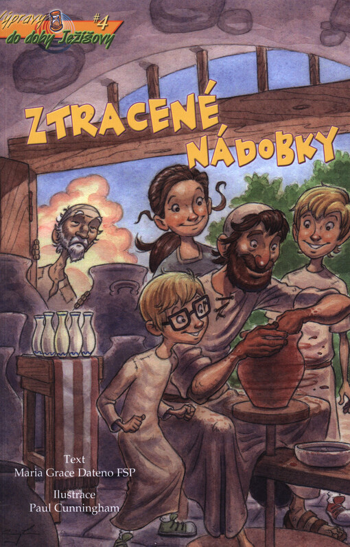 Ztracené nádobky - Výpravy do doby Ježíšovy 4