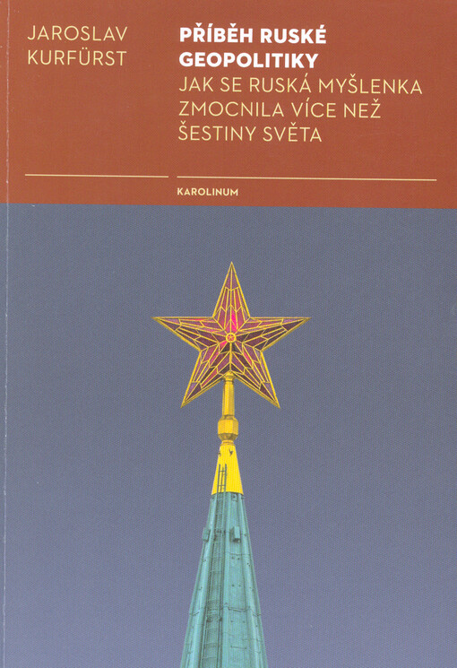 Příběh ruské geopolitiky: jak se ruská myšlenka zmocnila více než šestiny světa