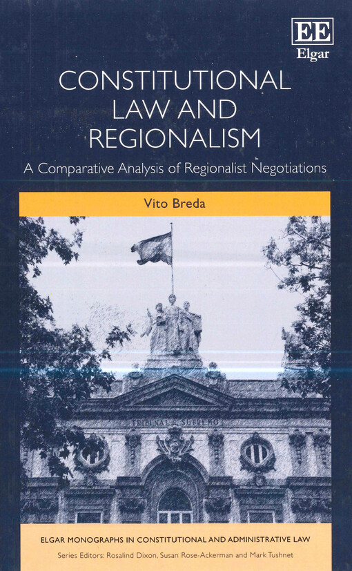 Constitutional law and regionalism : a comparative analysis of regionalist negotiations