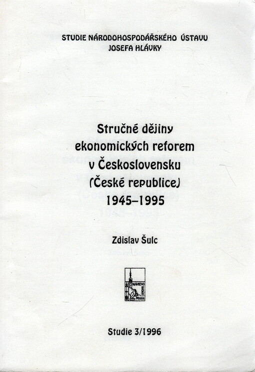 Stručné dějiny ekonomických reforem v Československu (České republice) 1945-1995