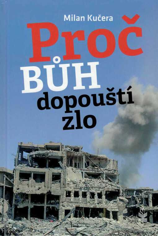 Proč Bůh dopouští zlo