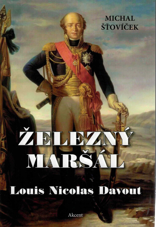 Železný maršál Louis Nicolas Davout