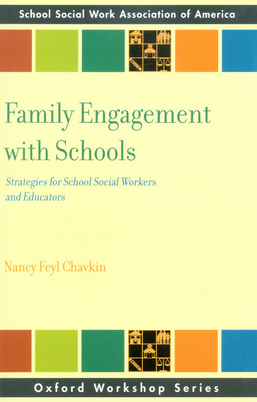 Family engagement with schools : strategies for school social workers and educators