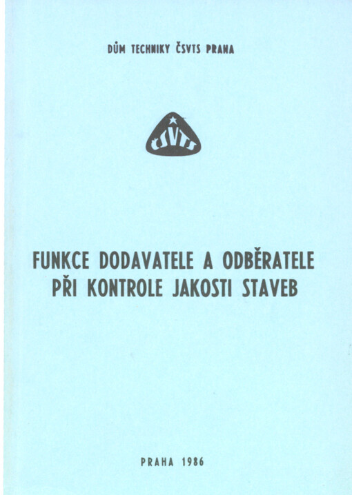 Funkce dodavatele a odběratele při kontrole jakosti staveb :sborník