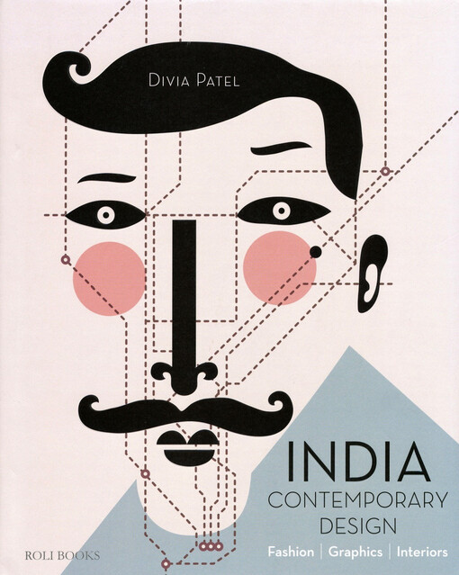 India contemporary design : fashion, graphics, interiors