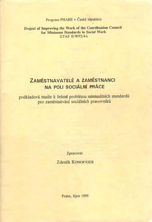 Zaměstnavatelé a zaměstnanci na poli sociální práce : podkladová studie k řešení problému minimálních standardů pro zaměstnávání sociálních pracovníků