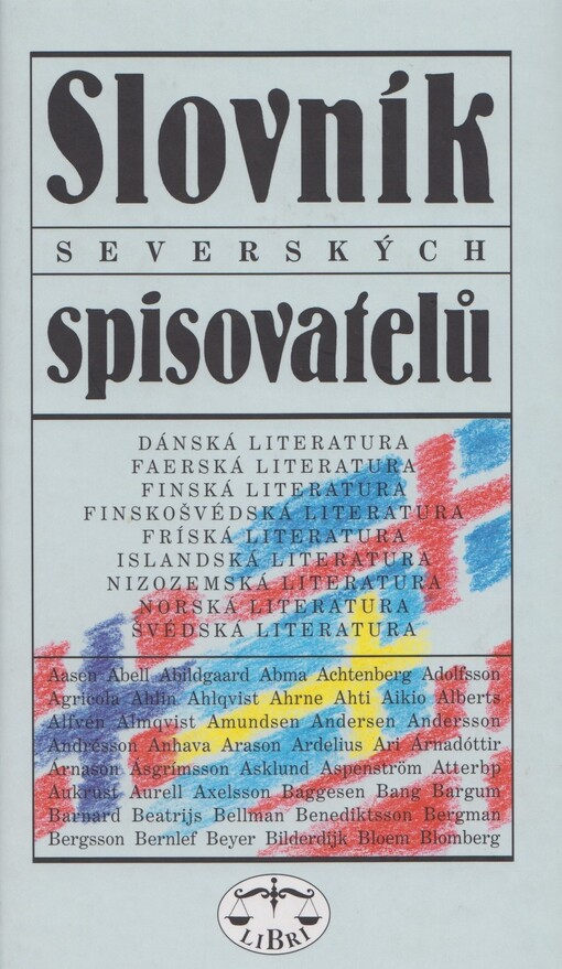 Slovník severských spisovatelů: dánská literatura, faerská literatura, finská literatura, finskošvédská literatura, fríská literatura, islandská literatura, nizozemská literatura, norská literatura, švédská literatura