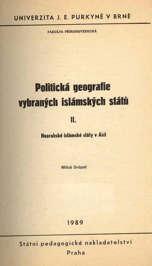 Politická geografie vybraných islámských států :určeno pro posl. fak. přírodověd.[Díl] 2,Nearabské islámské státy v Asii