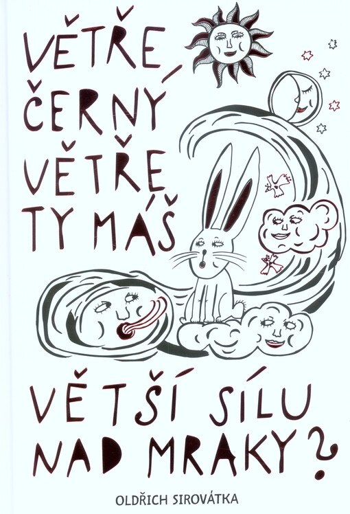 Větře černý větře ty máš větší sílu nad mraky?