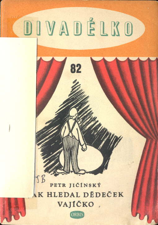 Jak hledal dědeček vajíčko : hra pro plošné loutky o jednom dějství