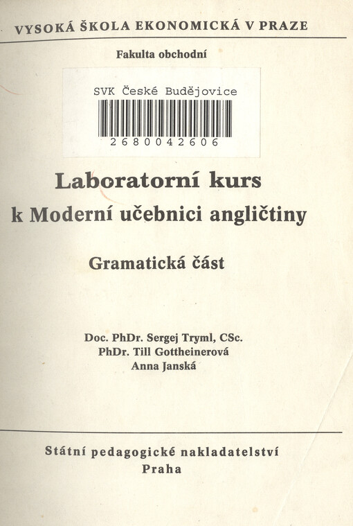 Laboratorní kurs k Moderní učebnici angličtiny :gramatická část : určeno pro posl. fak. obchodní