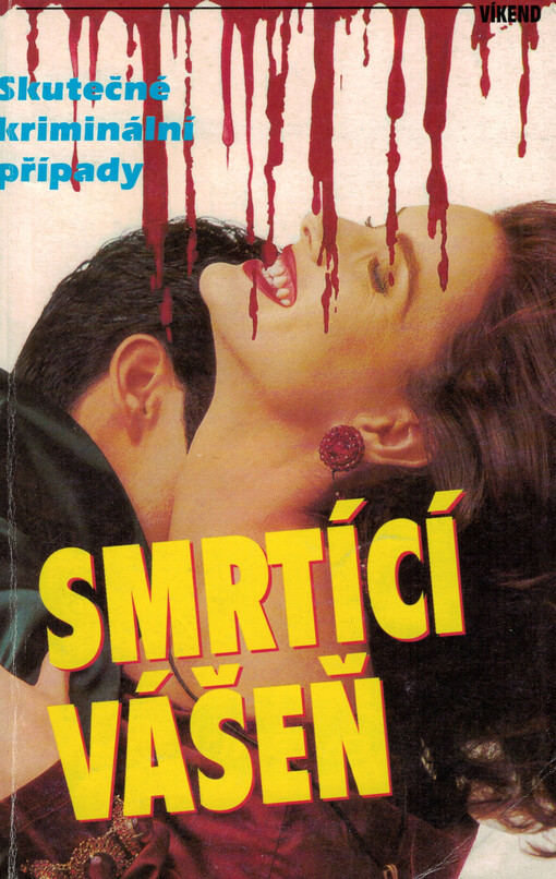 Smrtící vášeň: skutečné kriminální případy