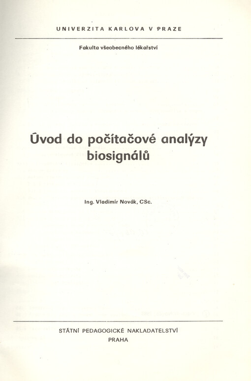 Úvod do počítačové analýzy biosignálů :určeno pro posl. fak. všeobecného lék.
