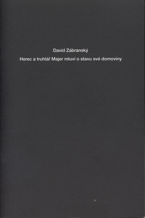 Herec a truhlář Majer mluví o stavu své domoviny