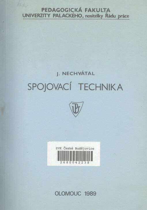 Spojovací technika :určeno pro 1. a 2. roč. oborového studia Bv a 1. a 2. roč. SPZ