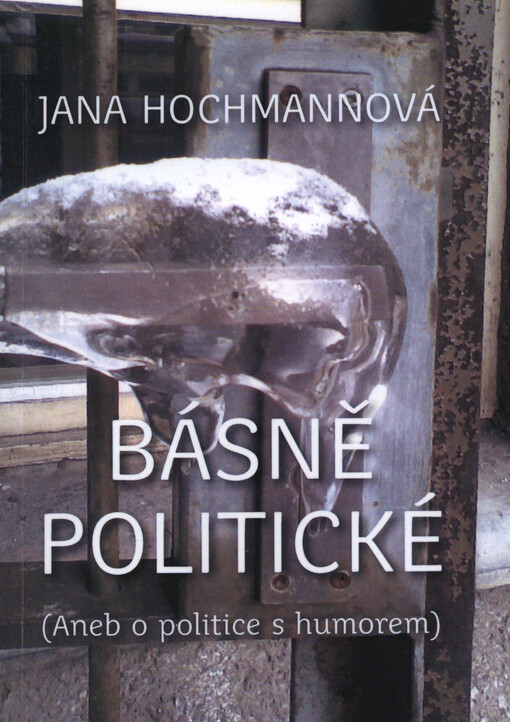 Básně politické, aneb, (O politice s humorem)