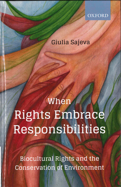 When rights embrace responsibilities : biocultural rights and the conservation of environment