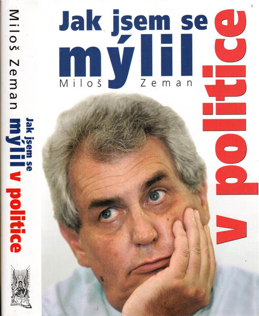 Jak jsem se mýlil v politice