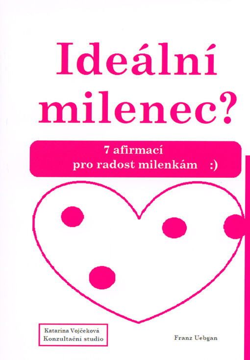 Ideální milenec? : 7 afirmací pro radost milenkám