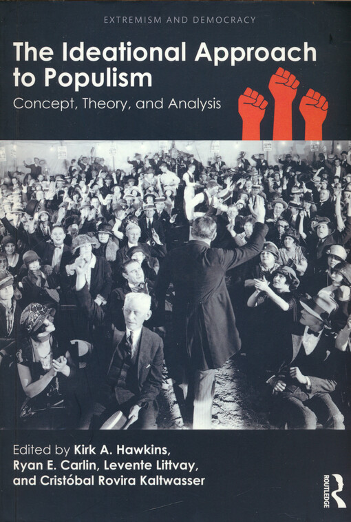 The ideational approach to populism : concept, theory, and analysis