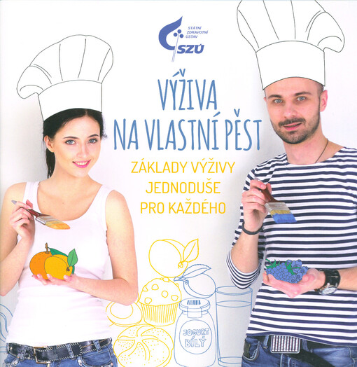Výživa na vlastní pěst : základy výživy jednoduše pro každého