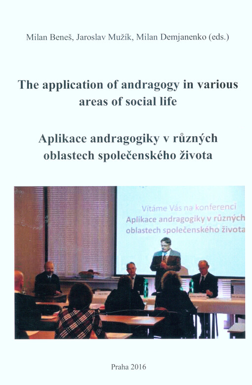 The application of andragogy in various areas of social life= Aplikace andragogiky v různých oblastech společenského života