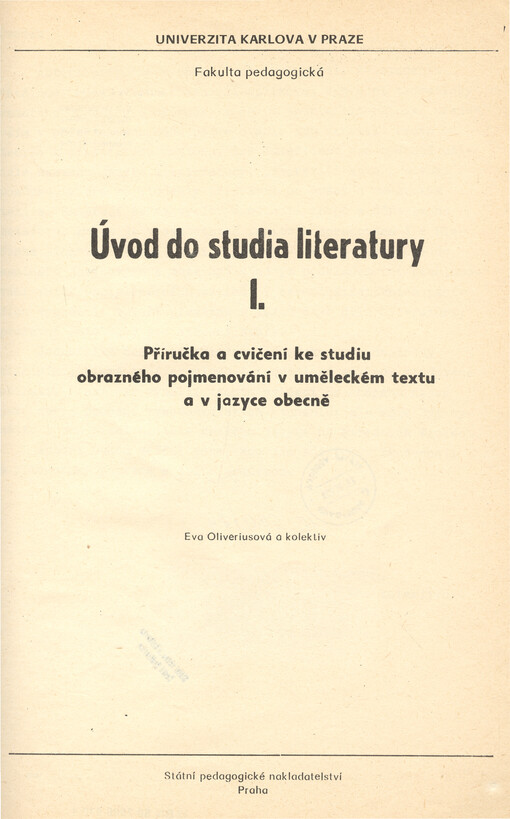 Úvod do studia literatury I : příručka a cvičení ke studiu obrazného pojmenování v uměleckém textu a v jazyce obecně
