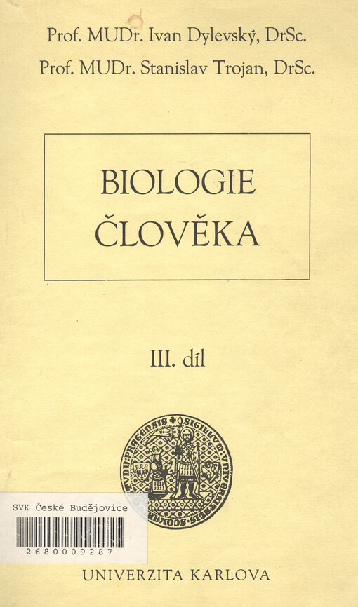 Biologie člověka :skripta pro posl. fak. všeobec. lékařství Univ. Karlovy.[Díl] 3.