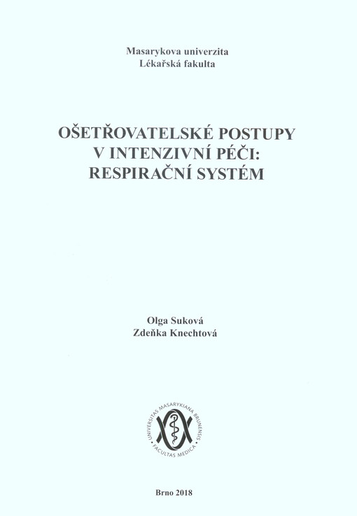 Ošetřovatelské postupy v intenzivní péči: respirační systém