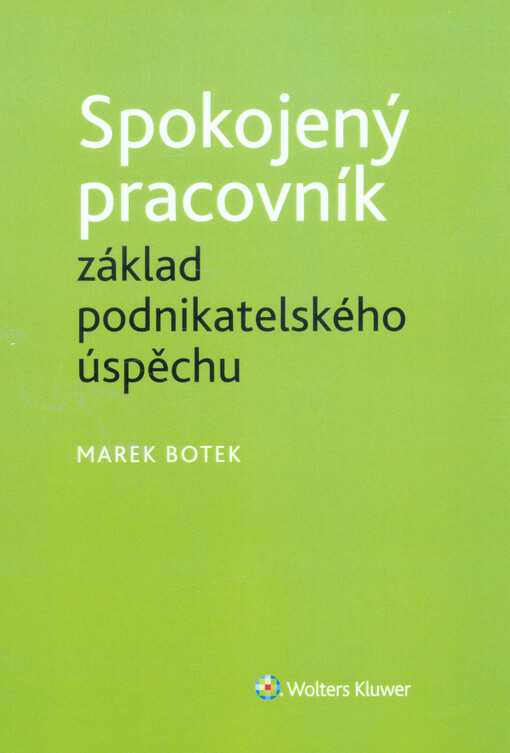 Spokojený pracovník, základ podnikatelského úspěchu