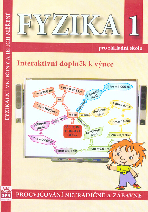 Fyzika 1 pro základní školy : fyzikální veličiny a jejich měření : interaktivní doplněk k výuce