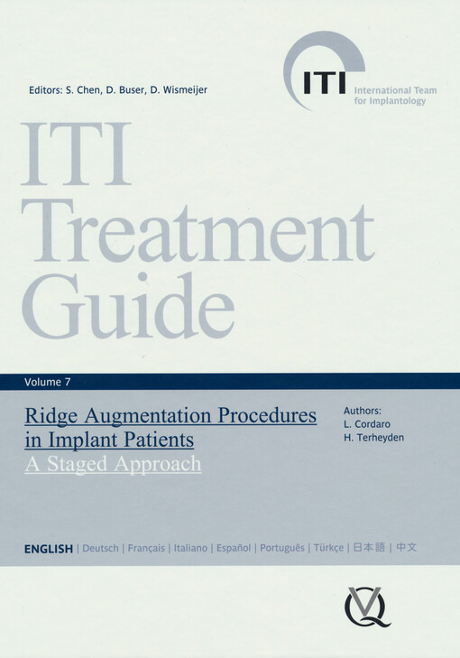 ITI treatment guide. Volume 7, Ridge augmentation procedures in implant patients : a staged approach