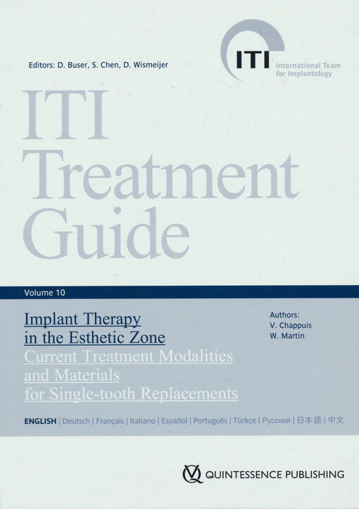 ITI treatment guide. Volume 10. Implant therapy in the esthetic zone : current treatment modalities and materials for single-tooth replacements