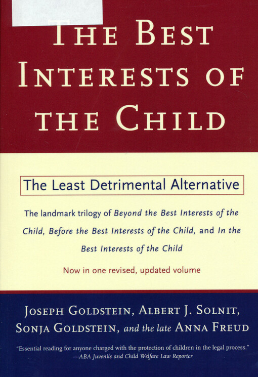The best interests of the child : the least detrimental alternative
