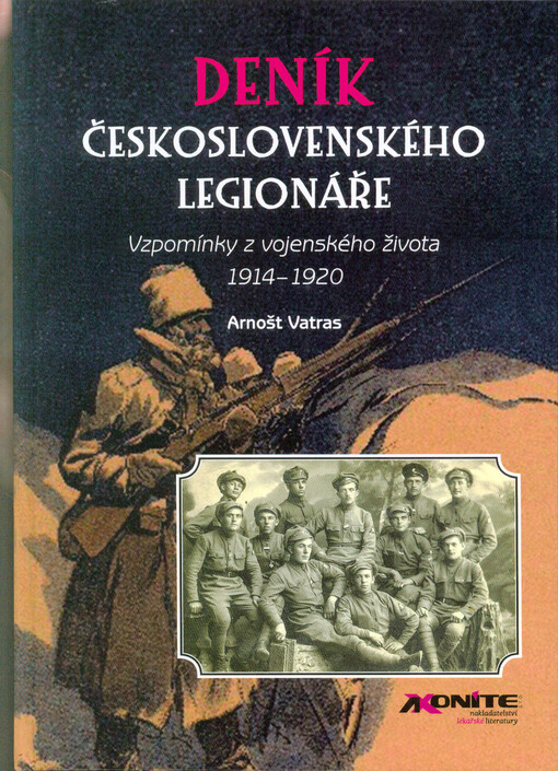 Deník československého legionáře : vzpomínky z vojenského života 1914-1920