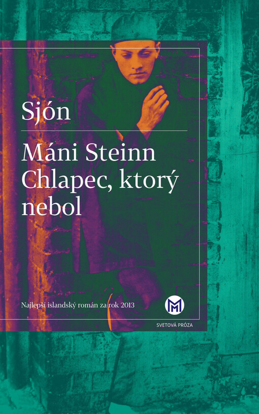 Máni Steinn. Chlapec, ktorý nebol