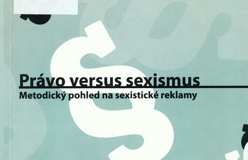 Právo versus sexismus : metodický pohled na sexistické reklamy