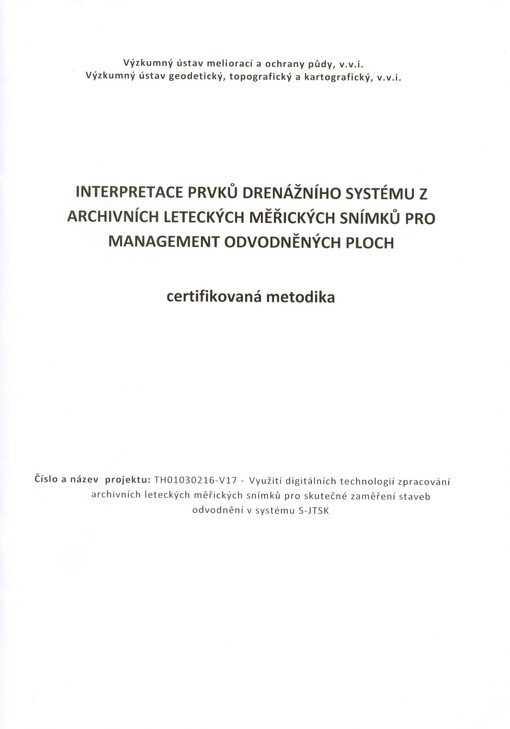 Interpretace prvků drenážního systému z archivních leteckých měřických snímků pro management odvodněných ploch : certifikovaná metodika