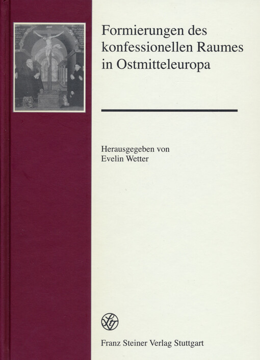 Formierungen des konfessionellen Raumes in Ostmitteleuropa