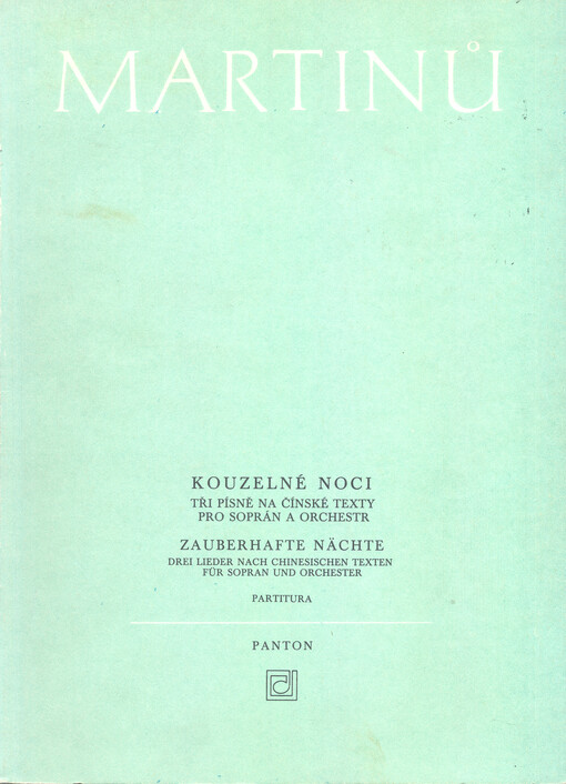 Kouzelné noci tři písně na čínské texty pro soprán a orchestr = Zauberhafte Nächte : drei Lieder nach chinesischen Texten für Sopran und Orchester (1918)