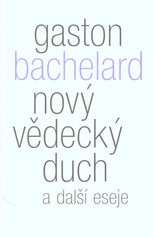 Nový vědecký duch a další eseje