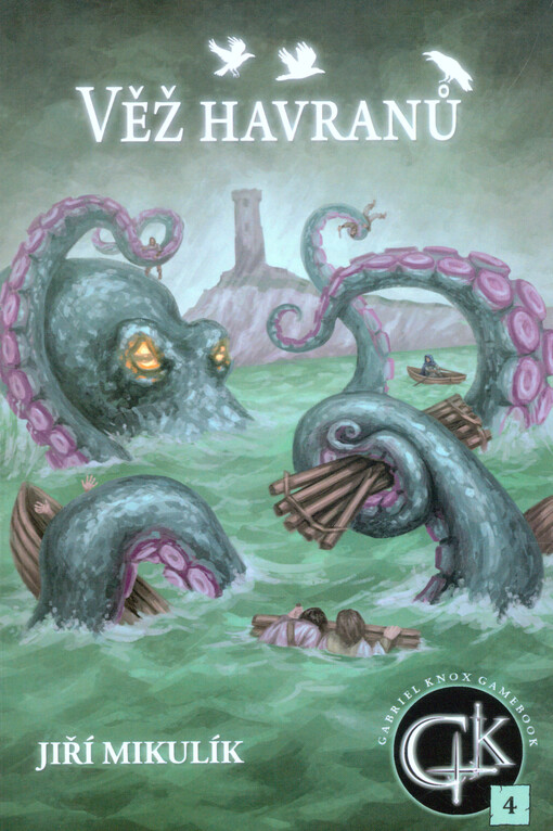 Gabriel Knox gamebook. Kniha čtrtá, Věž havranů