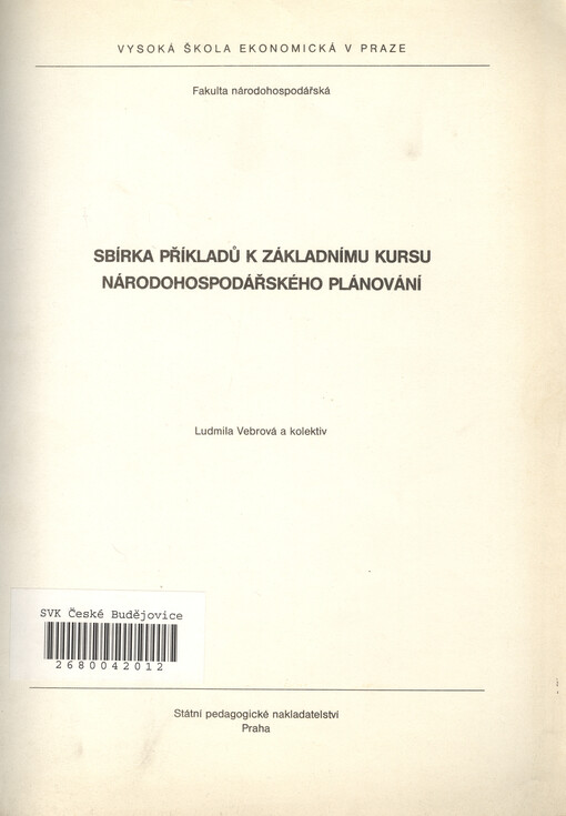 Sbírka příkladů k základnímu kursu národohospodářského plánování: určeno pro posl. fak. národohosp. a výrobně ekon