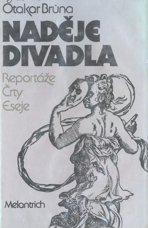 Naděje divadla :reportáže, črty, eseje